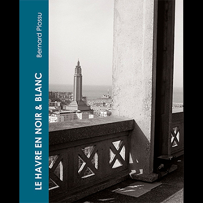 Le Havre en noir et blanc, Bernard Plossu, 2015